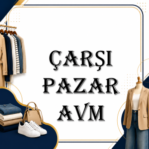 ÇARŞI PAZAR AVM